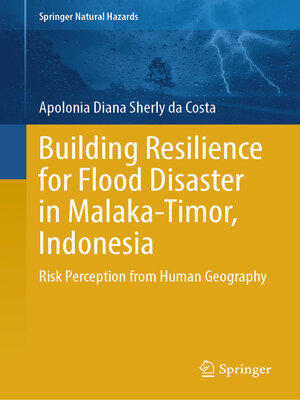 cover image of Building Resilience for Flood Disaster in Malaka-Timor, Indonesia